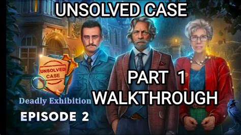 ” (2/6). . Unsolved case exhibition walkthrough
